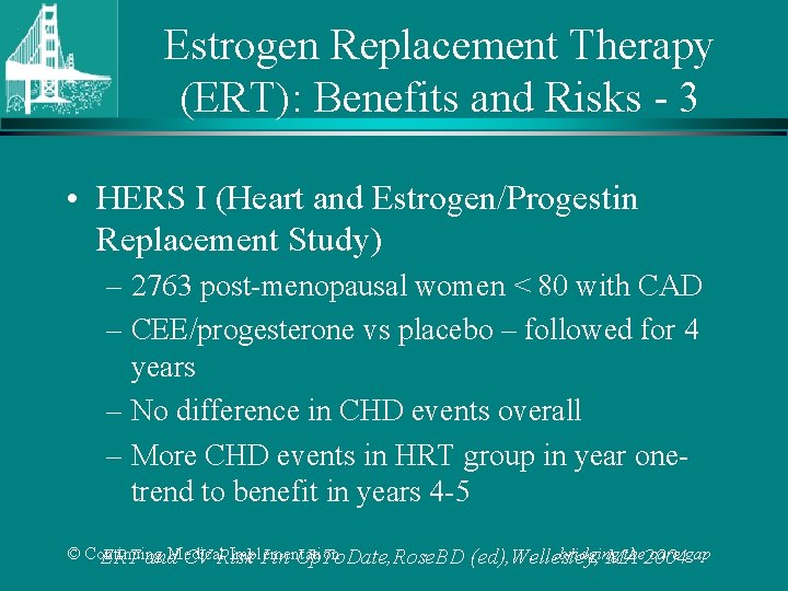Estrogen Replacement Therapy (ERT): Benefits and Risks - 3 • HERS I (Heart and