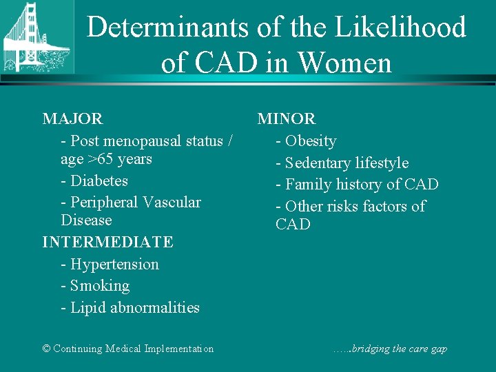 Determinants of the Likelihood of CAD in Women MAJOR - Post menopausal status /