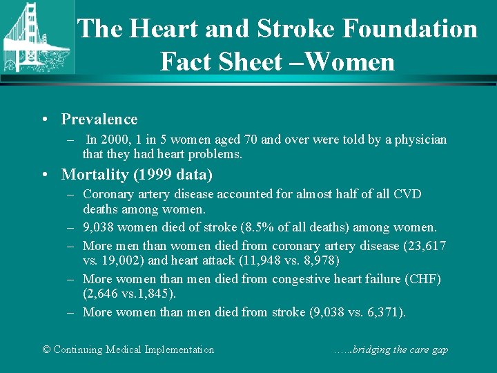 The Heart and Stroke Foundation Fact Sheet –Women • Prevalence – In 2000, 1