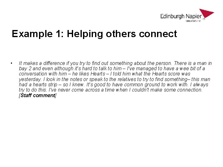 Example 1: Helping others connect • It makes a difference if you try to
