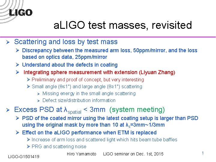 a. LIGO test masses, revisited Ø Scattering and loss by test mass Ø Discrepancy