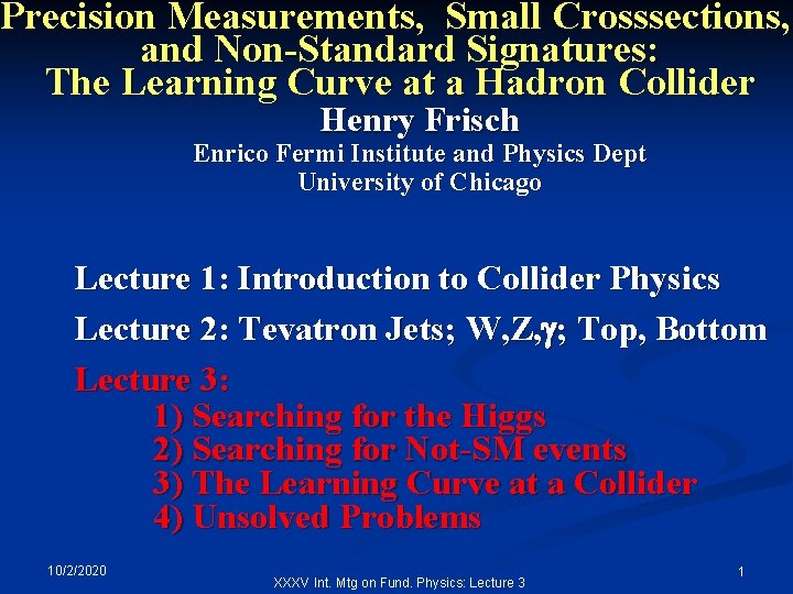 Precision Measurements, Small Crosssections, and Non-Standard Signatures: The Learning Curve at a Hadron Collider