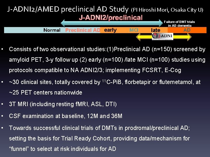 J-ADNI 2/AMED preclinical AD Study (PI Hiroshi Mori, Osaka City U) J-ADNI 2/preclinical Normal