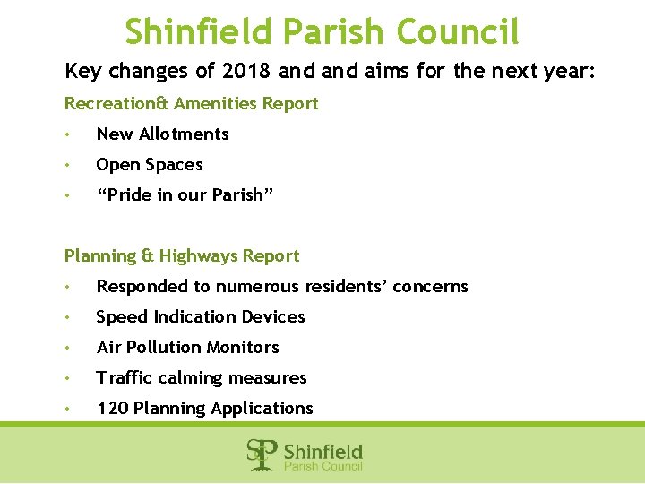 Shinfield Parish Council Key changes of 2018 and aims for the next year: Recreation&