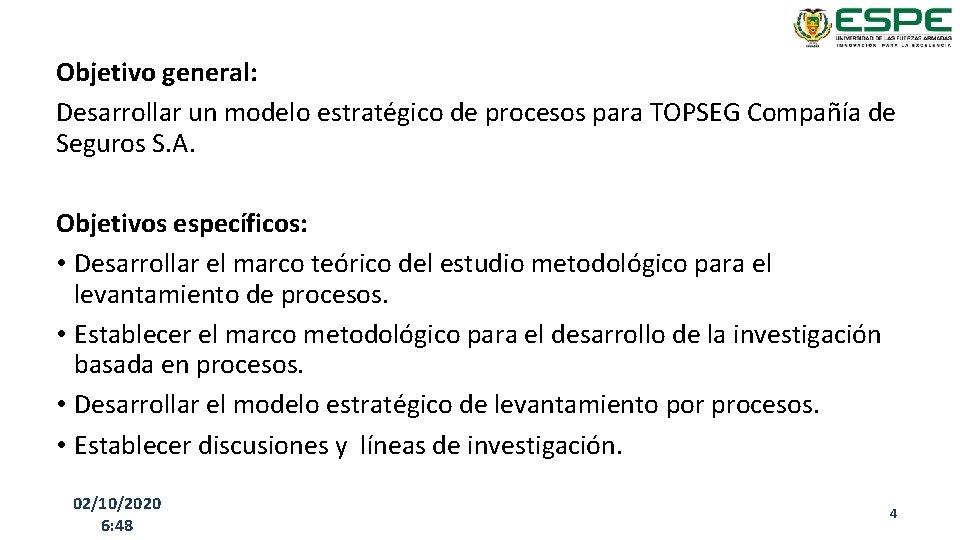 Objetivo general: Desarrollar un modelo estratégico de procesos para TOPSEG Compañía de Seguros S.