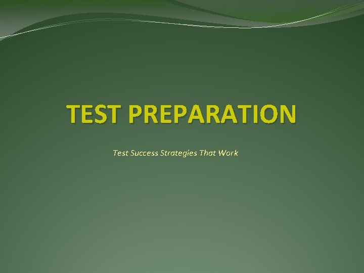 TEST PREPARATION Test Success Strategies That Work 