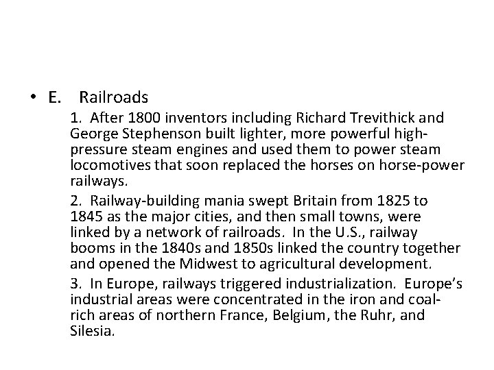  • E. Railroads 1. After 1800 inventors including Richard Trevithick and George Stephenson