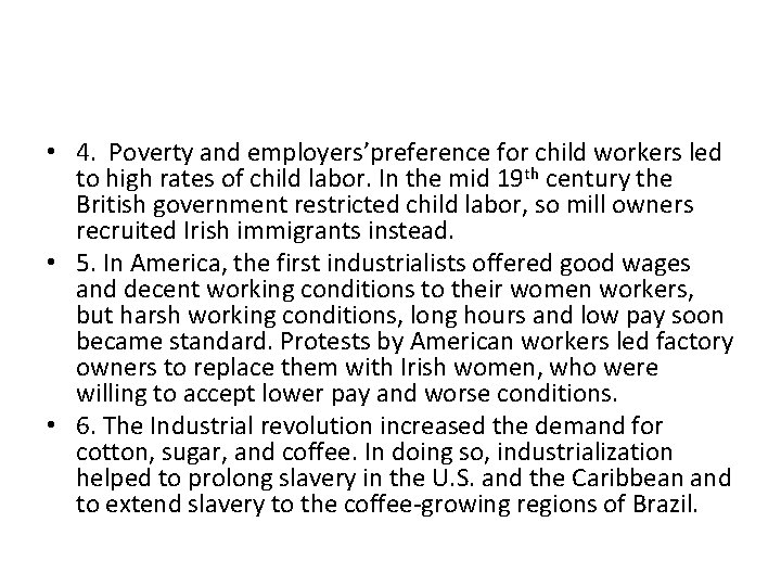  • 4. Poverty and employers’preference for child workers led to high rates of