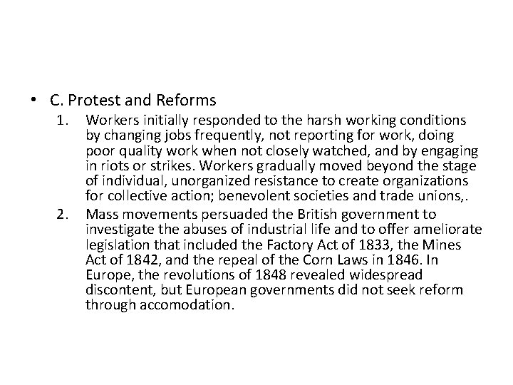  • C. Protest and Reforms 1. 2. Workers initially responded to the harsh