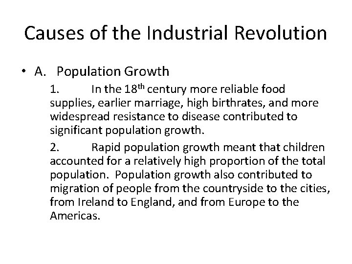 Causes of the Industrial Revolution • A. Population Growth 1. In the 18 th