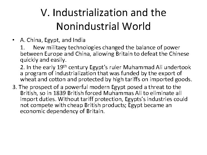 V. Industrialization and the Nonindustrial World • A. China, Egypt, and India 1. New