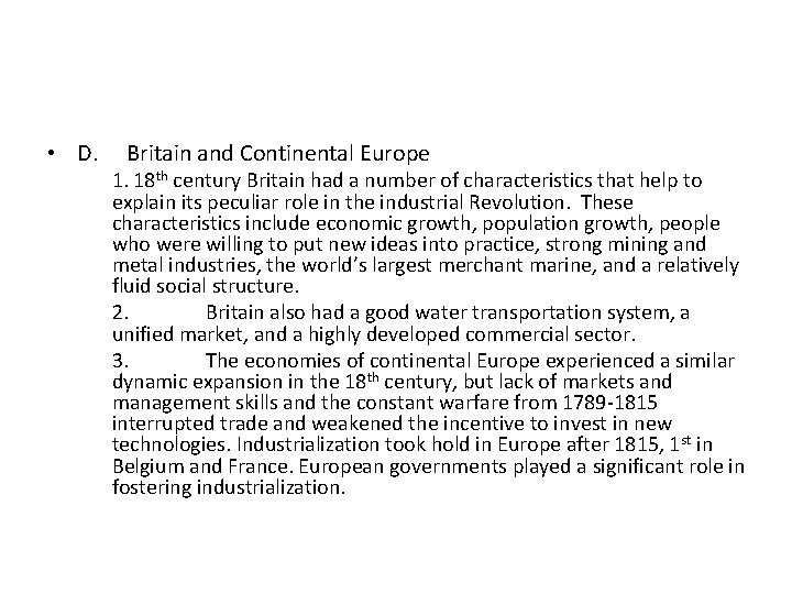  • D. Britain and Continental Europe 1. 18 th century Britain had a