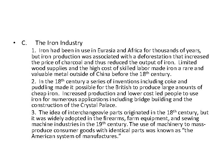  • C. The Iron Industry 1. Iron had been in use in Eurasia