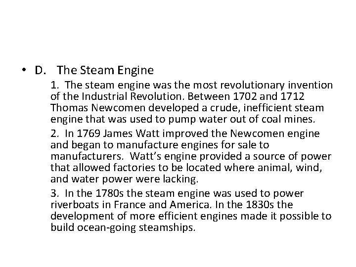  • D. The Steam Engine 1. The steam engine was the most revolutionary