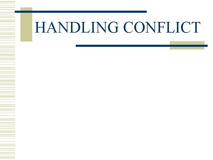 HANDLING CONFLICT 