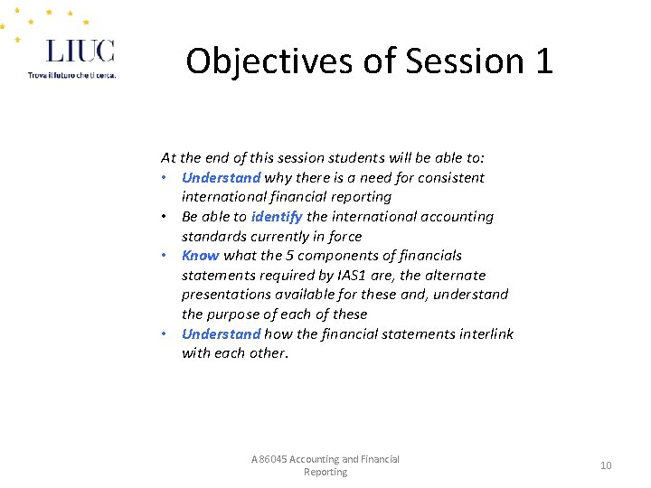 Objectives of Session 1 At the end of this session students will be able