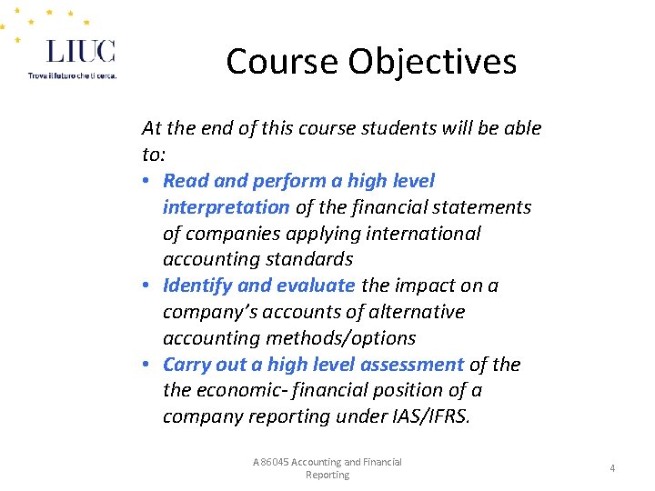 Course Objectives At the end of this course students will be able to: •