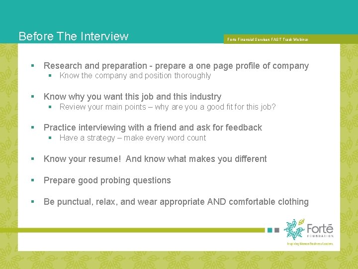 Before The Interview § Forte Financial. FORUM: Services. THE FAST Track Webinar 2007 FORTE