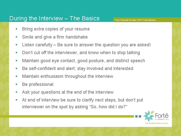 During the Interview – The Basics Forte Financial. FORUM: Services. THE FAST Track Webinar