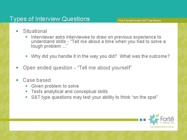 Types of Interview Questions Forte Financial. FORUM: Services. THE FAST Track Webinar 2007 FORTE