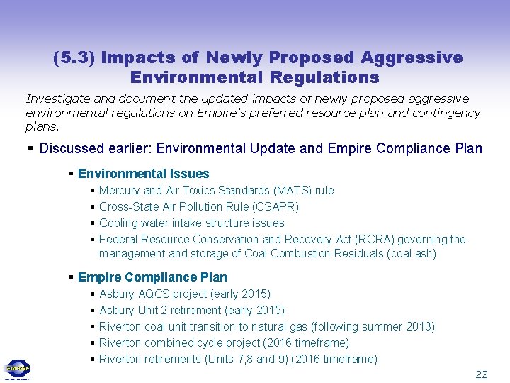 (5. 3) Impacts of Newly Proposed Aggressive Environmental Regulations Investigate and document the updated