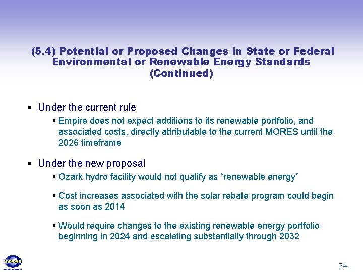 (5. 4) Potential or Proposed Changes in State or Federal Environmental or Renewable Energy