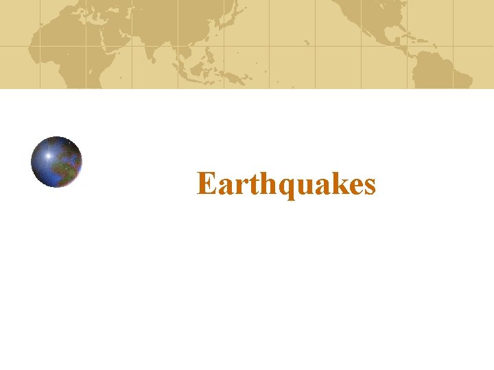 Earthquakes 