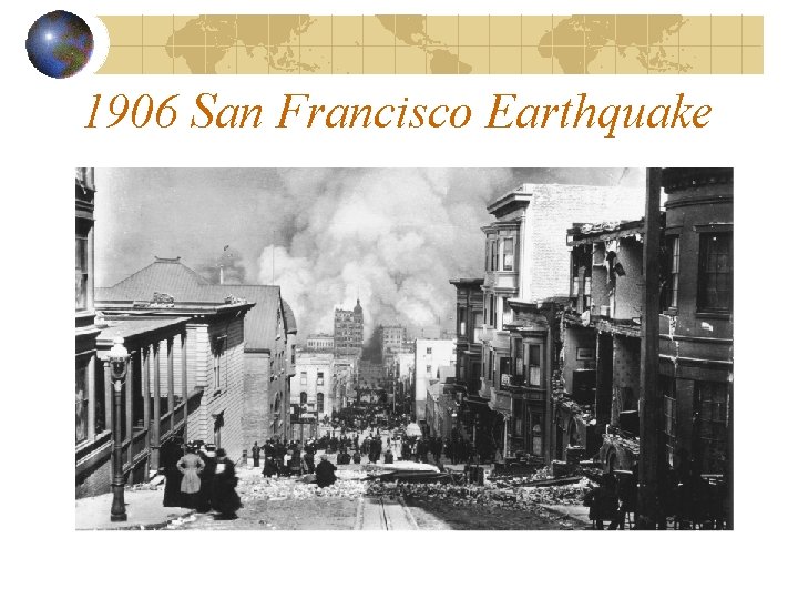 1906 San Francisco Earthquake 