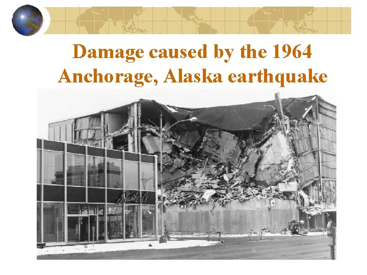 Damage caused by the 1964 Anchorage, Alaska earthquake 