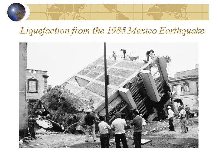 Liquefaction from the 1985 Mexico Earthquake 