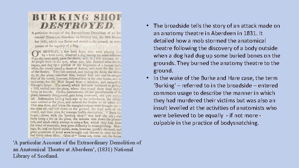  • The broadside tells the story of an attack made on an anatomy