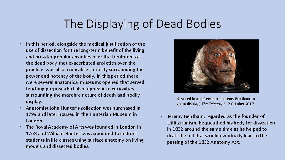 The Displaying of Dead Bodies • In this period, alongside the medical justification of The Displaying of Dead Bodies • In this period, alongside the medical justification of