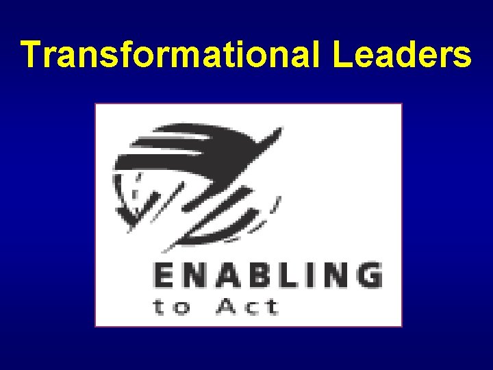 Transformational Leaders 