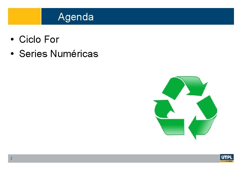 Agenda • Ciclo For • Series Numéricas 2 