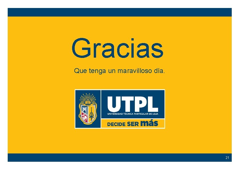 Gracias Que tenga un maravilloso día. 21 