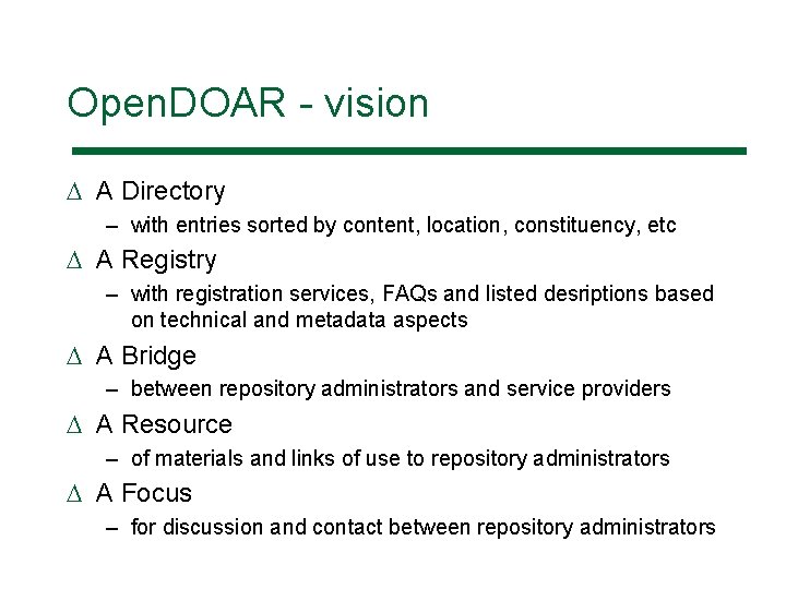 Open. DOAR - vision D A Directory – with entries sorted by content, location,