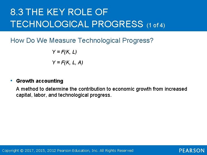 8. 3 THE KEY ROLE OF TECHNOLOGICAL PROGRESS (1 of 4) How Do We