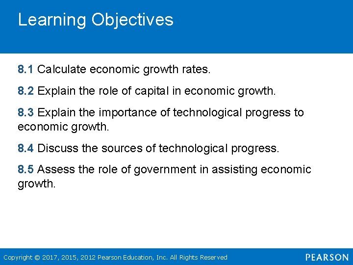 Learning Objectives 8. 1 Calculate economic growth rates. 8. 2 Explain the role of