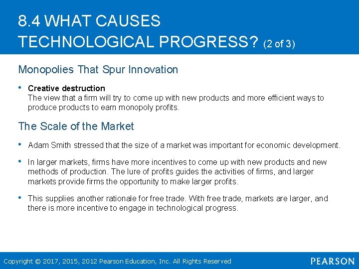 8. 4 WHAT CAUSES TECHNOLOGICAL PROGRESS? (2 of 3) Monopolies That Spur Innovation •