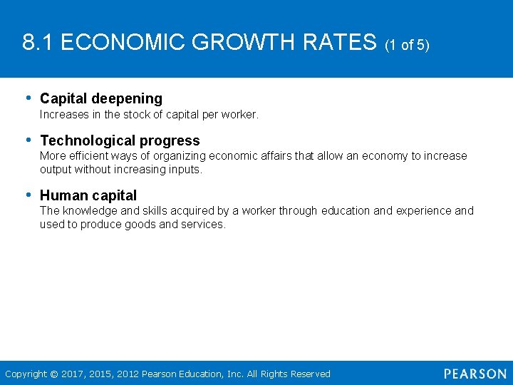 8. 1 ECONOMIC GROWTH RATES (1 of 5) • Capital deepening Increases in the