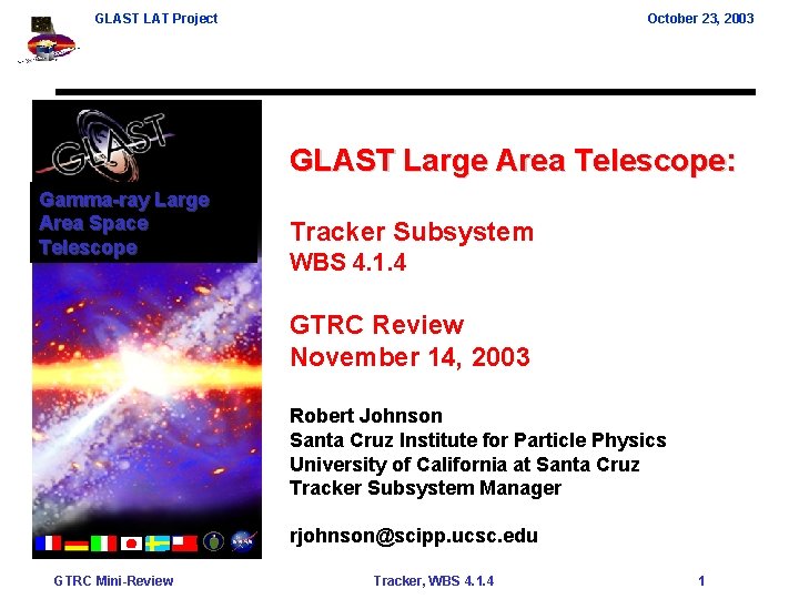 GLAST LAT Project October 23, 2003 GLAST Large Area Telescope: Gamma-ray Large Area Space