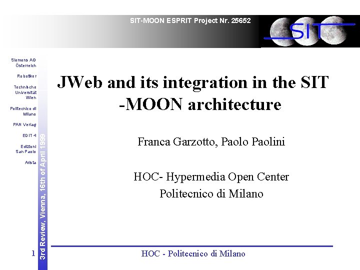 SIT-MOON ESPRIT Project Nr. 25652 Siemens AG Österreich JWeb and its integration in the