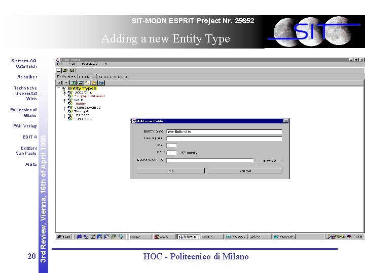 SIT-MOON ESPRIT Project Nr. 25652 Adding a new Entity Type Siemens AG Österreich Robotiker