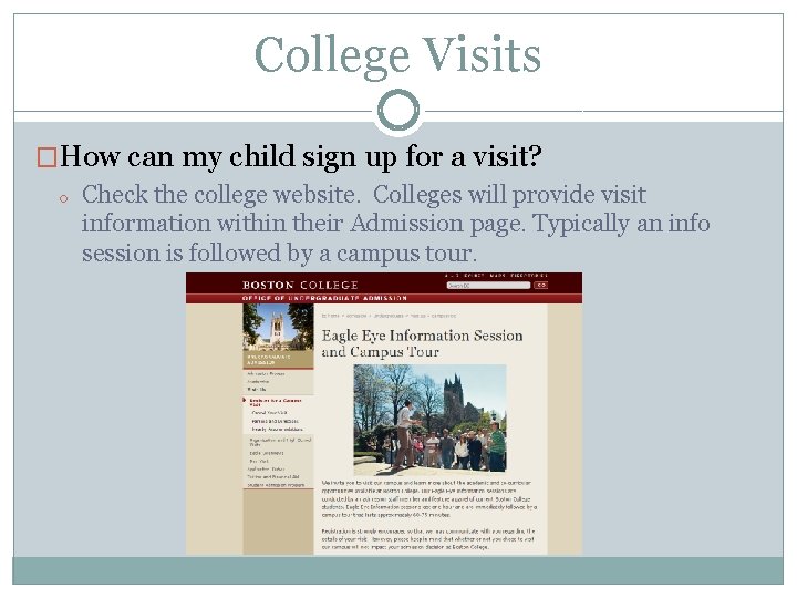 College Visits �How can my child sign up for a visit? o Check the