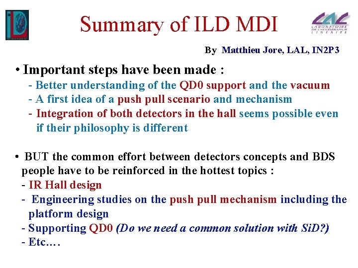 Summary of ILD MDI By Matthieu Jore, LAL, IN 2 P 3 • Important