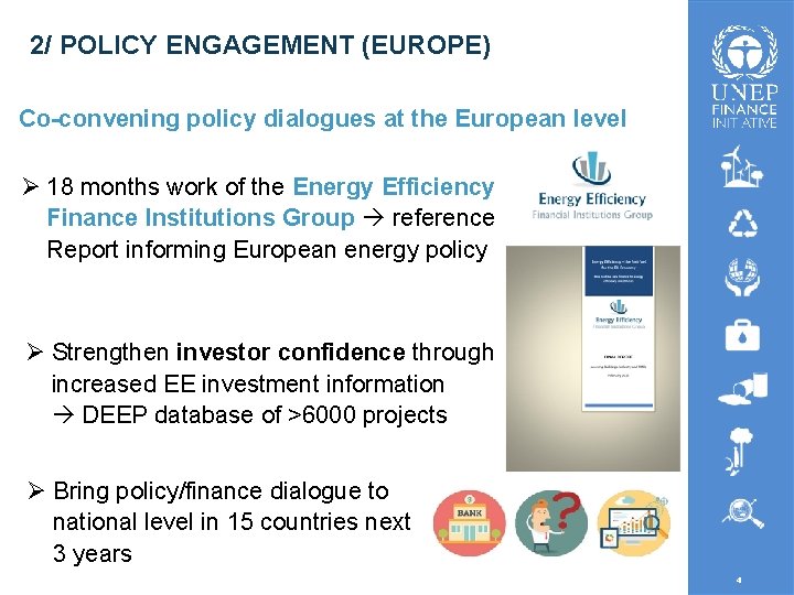 2/ POLICY ENGAGEMENT (EUROPE) Co-convening policy dialogues at the European level Ø 18 months