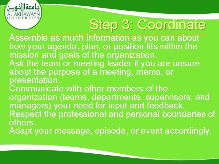 Step 3: Coordinate Assemble as much information as you can about how your agenda,