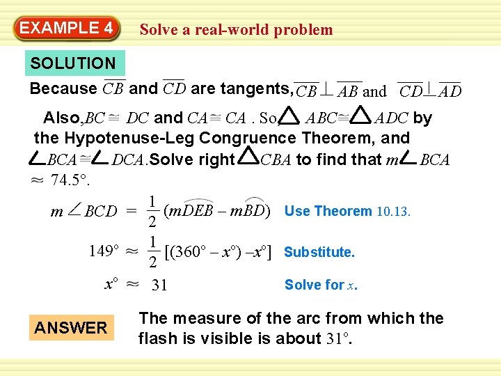 Warm-Up 4 Exercises EXAMPLE Solve a real-world problem SOLUTION Because CB and CD are