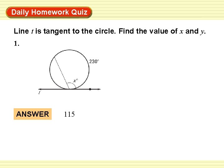 Daily Homework Quiz Warm-Up Exercises Line t is tangent to the circle. Find the