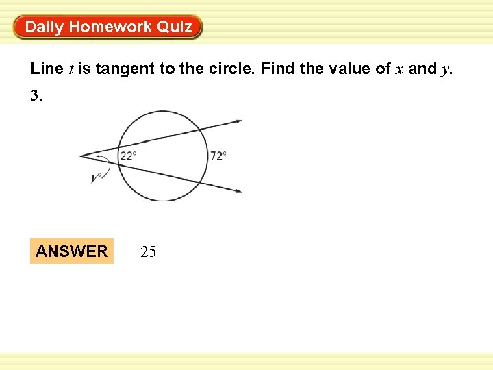 Daily Homework Quiz Warm-Up Exercises Line t is tangent to the circle. Find the